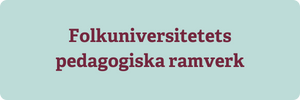 Folkuniversitetets pedagogiska ramverk