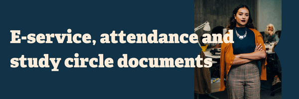 E-service, attendance and study circle documents